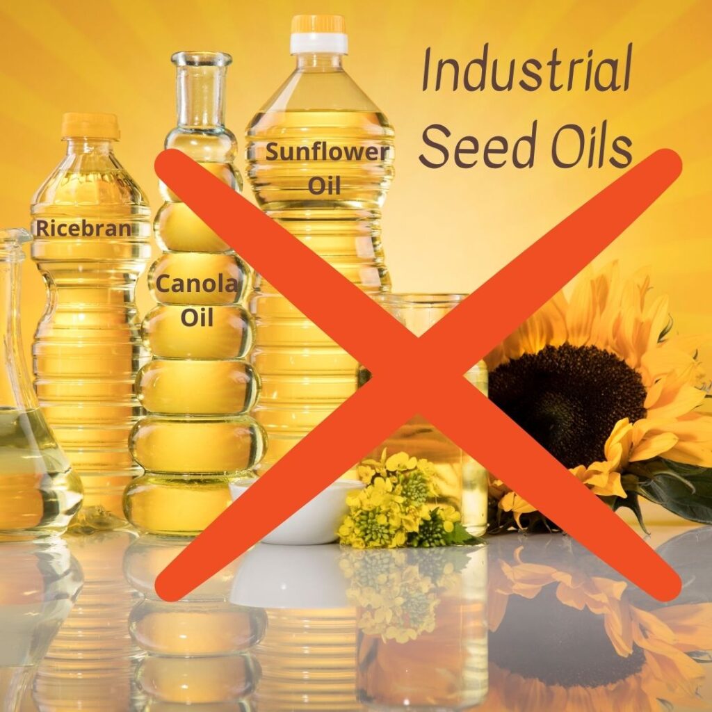 Say No To Industrial Seed Oils